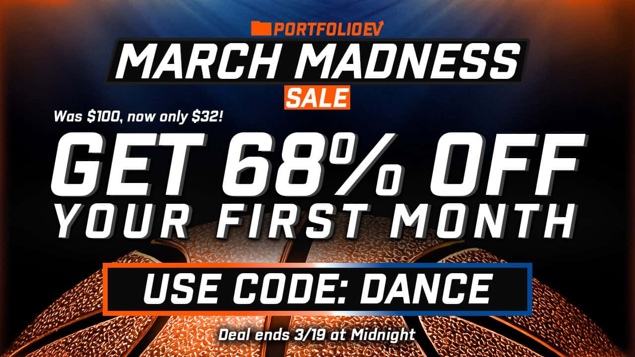 March Madness Promo: Get 68% Off Portfolio EV NOW!